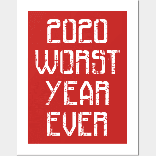 2020 Worst year ever Posters and Art